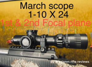 In-depth review of March 1-10×24 shorty scope with the newest dual tree reticle “DR-TR1” by Precision rifle reviews